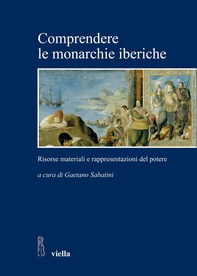 Comprendere le monarchie iberiche - Librerie.coop Comprendere le monarchie iberiche - Librerie.coop