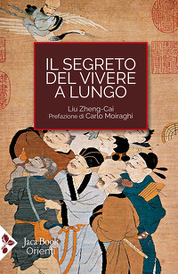 Il segreto del vivere a lungo. Per una serena longevità - Librerie.coop Il segreto del vivere a lungo. Per una serena longevità - Librerie.coop