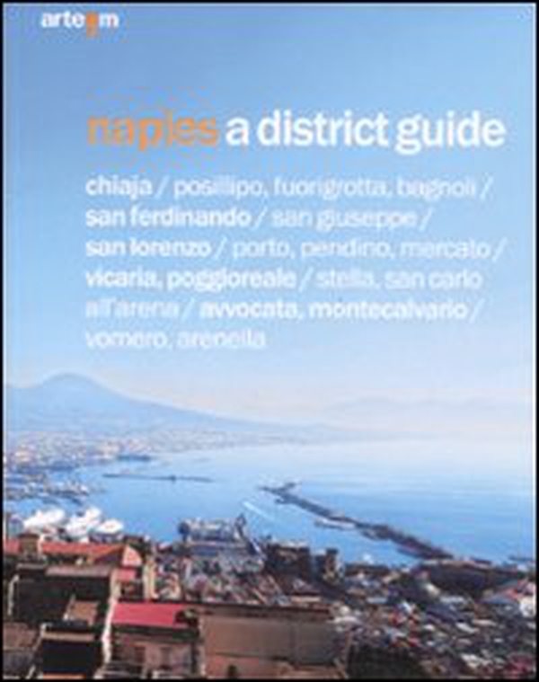 Naples a district guide - Librerie.coop Naples a district guide - Librerie.coop
