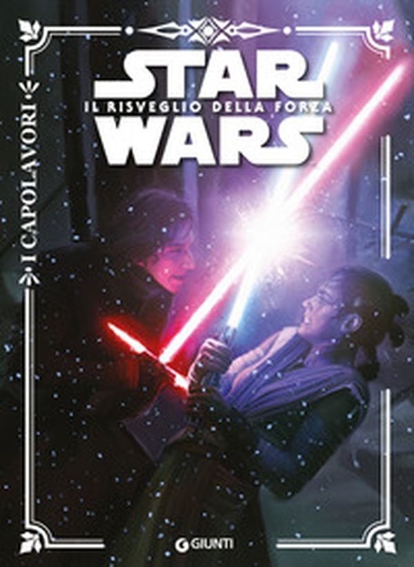 Star Wars. Il risveglio della forza - Librerie.coop Star Wars. Il risveglio della forza - Librerie.coop