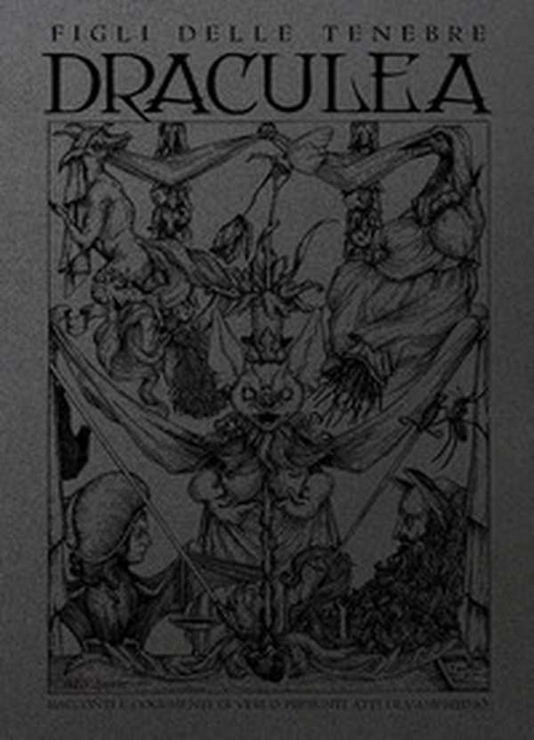 Draculea. Racconti e documenti di veri o presunti atti di vampirismo. Figli delle tenebre - Librerie.coop Draculea. Racconti e documenti di veri o presunti atti di vampirismo. Figli delle tenebre - Librerie.coop