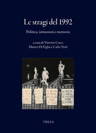Le stragi del 1992. Politica, istituzioni e memoria - Librerie.coop