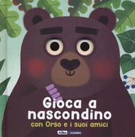 Gioca a nascondino con orso e i suoi amici. Dietro ai buchi - Librerie.coop