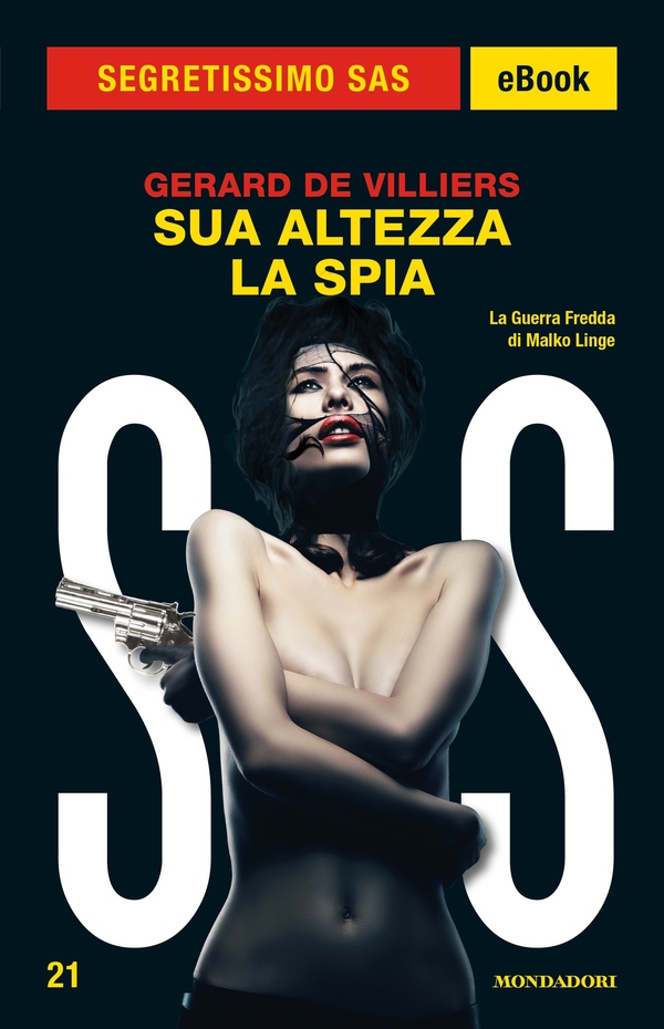 Sua Altezza la Spia (Segretissimo SAS) - Librerie.coop Sua Altezza la Spia (Segretissimo SAS) - Librerie.coop