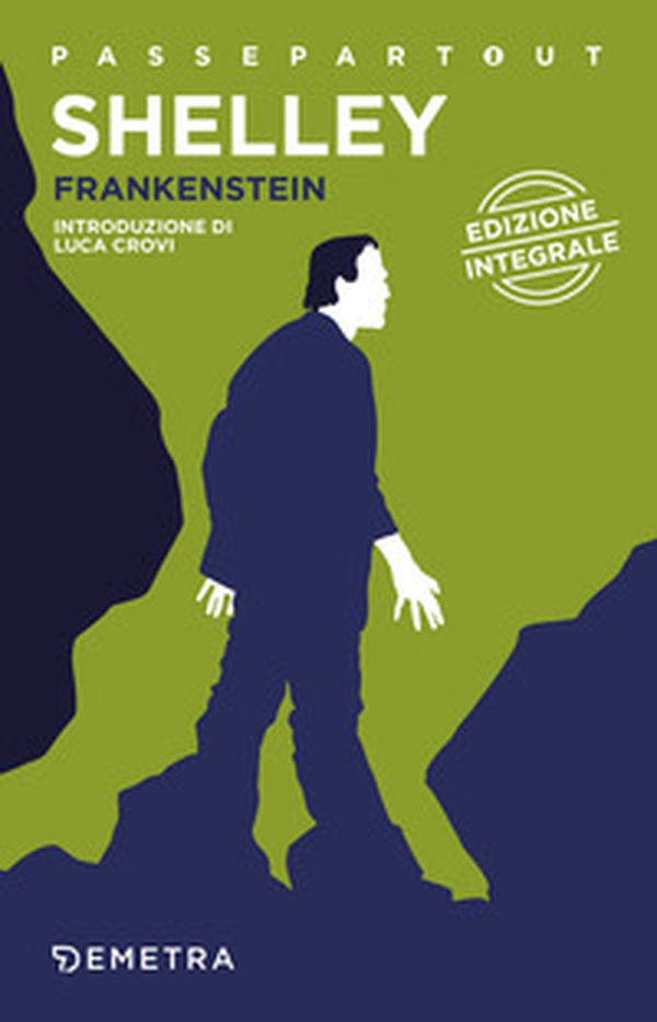 Frankenstein o il Prometeo moderno - Librerie.coop Frankenstein o il Prometeo moderno - Librerie.coop