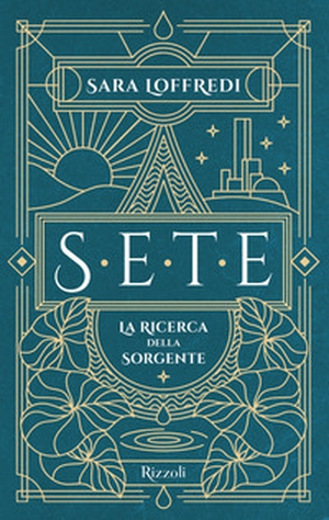 Sete. La ricerca della sorgente - Librerie.coop