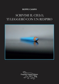 Scrivimi il cielo, ti leggerò con un respiro - Librerie.coop