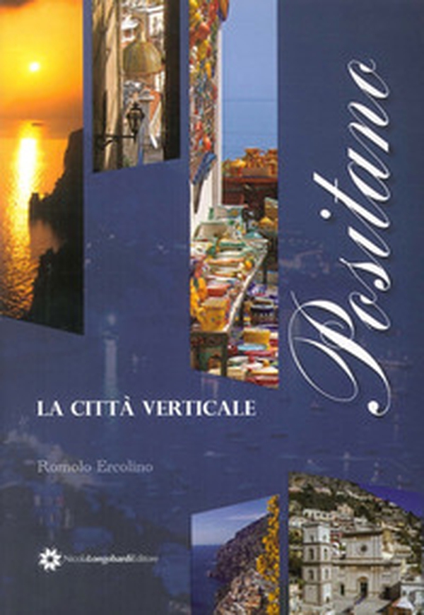 Positano la città verticale - Librerie.coop Positano la città verticale - Librerie.coop