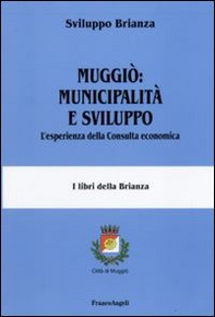 Muggiò: municipalità e sviluppo. L'esperienza della Consulta economica - Librerie.coop