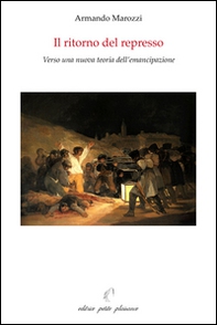 Il ritorno del represso. Verso una nuova teoria dell'emancipazione - Librerie.coop
