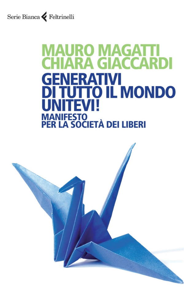 Generativi di tutto il mondo, unitevi! - Librerie.coop Generativi di tutto il mondo, unitevi! - Librerie.coop