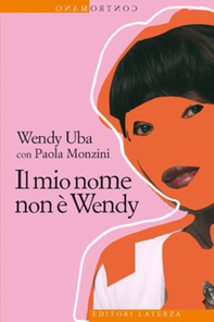 Il mio nome non è Wendy - Librerie.coop Il mio nome non è Wendy - Librerie.coop