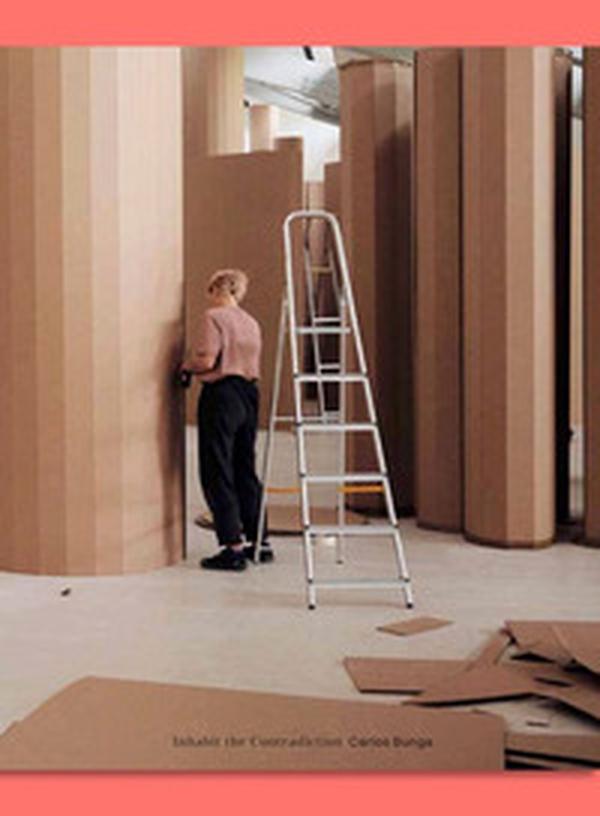 Carlos Bunga: Inhabit the Contradiction-Habitar a Contradição - Librerie.coop