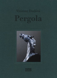 Vivianne Duchini. Pergola - Librerie.coop