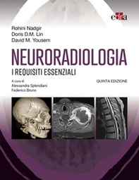 Neuroradiologia. I requisiti essenziali - Librerie.coop