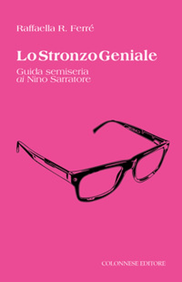 Lo stronzo geniale. Guida semiseria ai Nino Sarratore - Librerie.coop Lo stronzo geniale. Guida semiseria ai Nino Sarratore - Librerie.coop