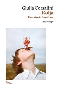 Kolja. Una storia familiare - Librerie.coop