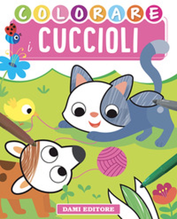 Colorare i cuccioli - Librerie.coop Colorare i cuccioli - Librerie.coop
