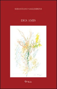 Des amis. Ediz. italiana - Librerie.coop Des amis. Ediz. italiana - Librerie.coop