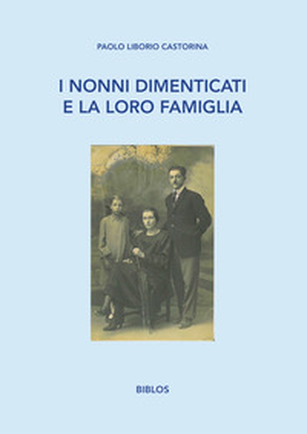 I nonni dimenticati e la loro famiglia - Librerie.coop I nonni dimenticati e la loro famiglia - Librerie.coop