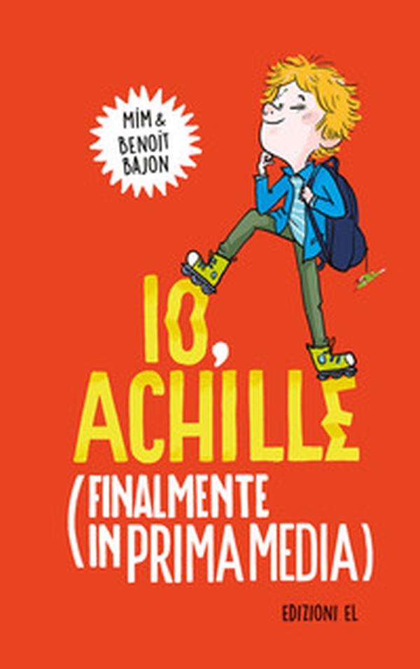 Io, Achille (finalmente in prima media) - Librerie.coop Io, Achille (finalmente in prima media) - Librerie.coop
