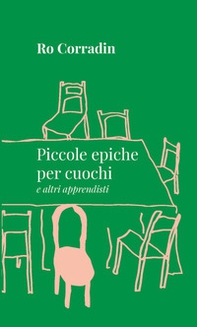 Piccole epiche per cuochi e altri apprendisti - Librerie.coop