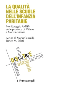 La qualità nelle scuole dell'infanzia paritarie. Monitoraggio AMISM delle province di Milano e Monza-Brianza - Librerie.coop La qualità nelle scuole dell'infanzia paritarie. Monitoraggio AMISM delle province di Milano e Monza-Brianza - Librerie.coop