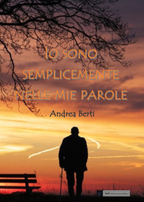 Io sono semplicemente nelle mie parole - Librerie.coop Io sono semplicemente nelle mie parole - Librerie.coop