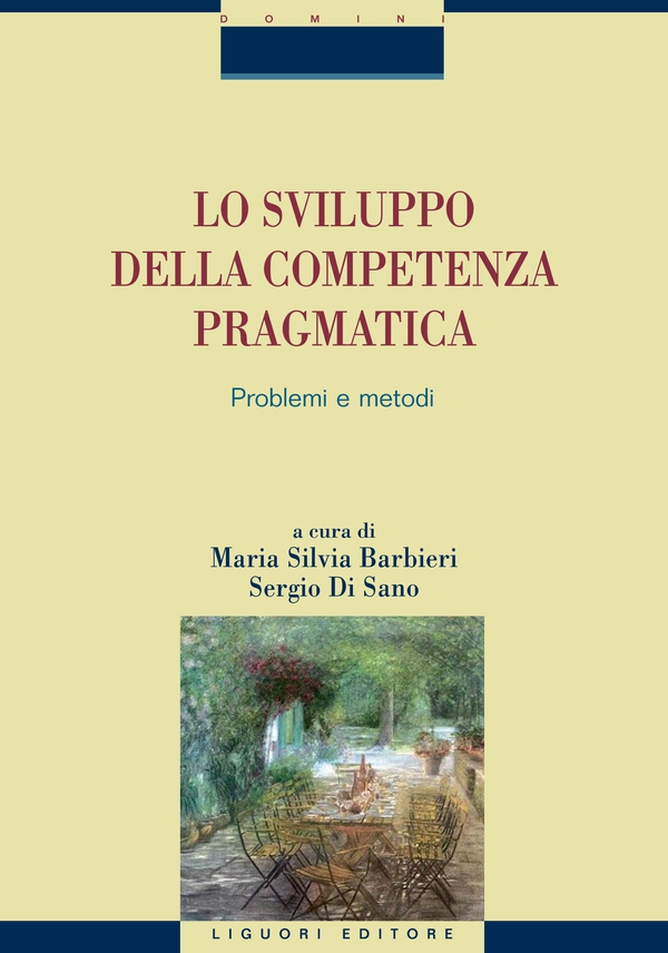 Lo sviluppo della competenza pragmatica - Librerie.coop Lo sviluppo della competenza pragmatica - Librerie.coop