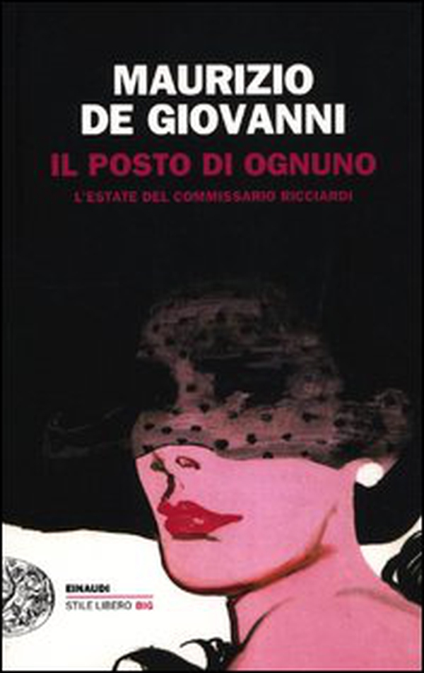 Il posto di ognuno. L'estate del commissario Ricciardi - Librerie.coop Il posto di ognuno. L'estate del commissario Ricciardi - Librerie.coop