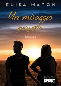 Un miraggio perfetto - Librerie.coop Un miraggio perfetto - Librerie.coop