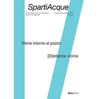 SpartiAcque. Storie intorno al pozzo-(Di)stanze vicine - Librerie.coop