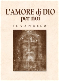 L'amore di Dio per noi - Librerie.coop