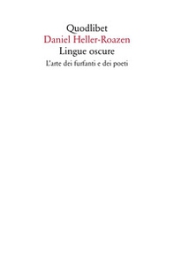 Lingue oscure. L'arte dei furfanti e dei poeti - Librerie.coop Lingue oscure. L'arte dei furfanti e dei poeti - Librerie.coop