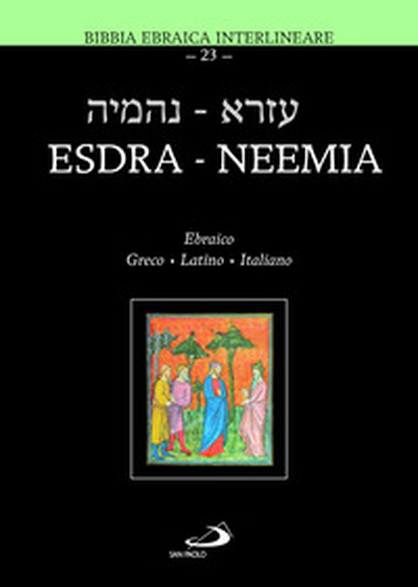 Esdra-Neemia. Bibbia ebraica interlineare. Ediz. multilingue - Librerie.coop