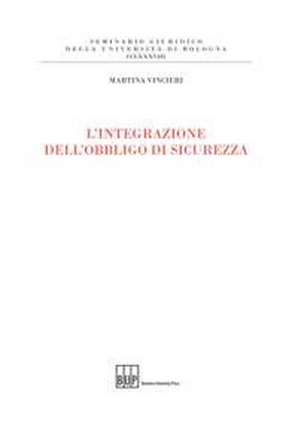L'integrazione dell'obbligo di sicurezza - Librerie.coop L'integrazione dell'obbligo di sicurezza - Librerie.coop