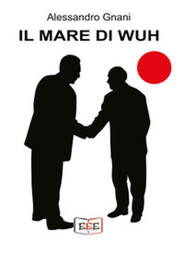 Il mare di Wuh - Librerie.coop Il mare di Wuh - Librerie.coop