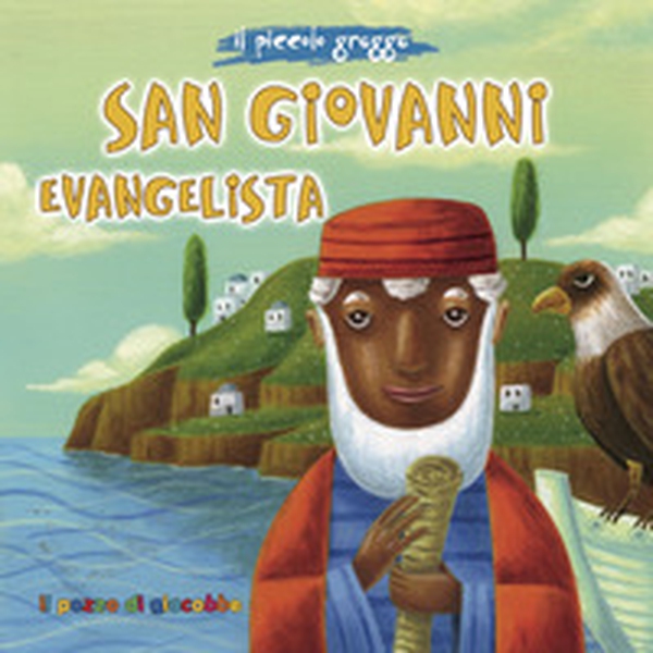 San Giovanni evangelista. Il piccolo gregge - Librerie.coop San Giovanni evangelista. Il piccolo gregge - Librerie.coop