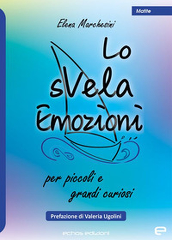 Lo sVela Emozioni - Librerie.coop Lo sVela Emozioni - Librerie.coop
