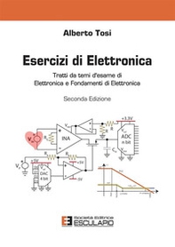 Esercizi di elettronica. Tratti da temi d'esame di elettronica e fondamenti di elettronica - Librerie.coop Esercizi di elettronica. Tratti da temi d'esame di elettronica e fondamenti di elettronica - Librerie.coop