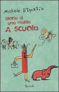 A scuola. Storia di una matita - Librerie.coop