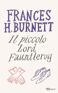 Il piccolo lord Fauntleroy - Librerie.coop