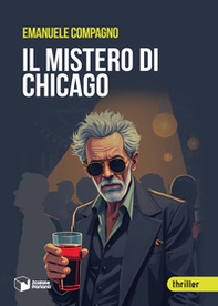 Il mistero di Chicago - Librerie.coop Il mistero di Chicago - Librerie.coop