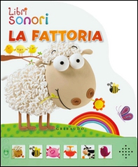 La fattoria. Libro sonoro - Librerie.coop