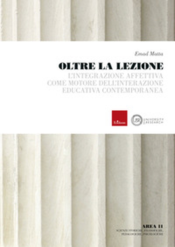 Oltre la lezione. L'integrazione affettiva come motore - Librerie.coop