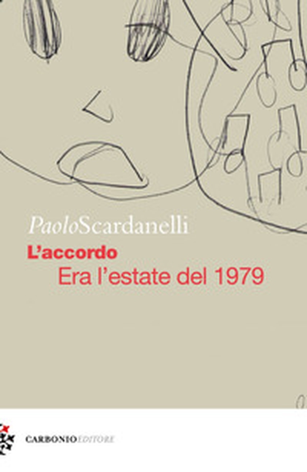 L'accordo. Era l'estate del 1979 - Librerie.coop L'accordo. Era l'estate del 1979 - Librerie.coop