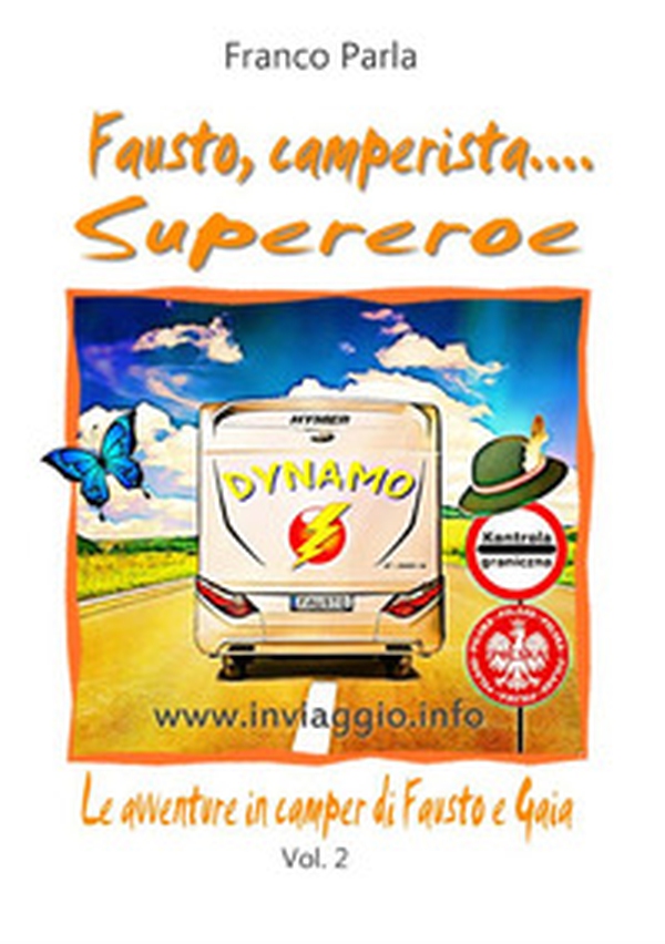 Le avventure in camper di Fausto e Gaia - Vol. 2 - Librerie.coop Le avventure in camper di Fausto e Gaia - Vol. 2 - Librerie.coop