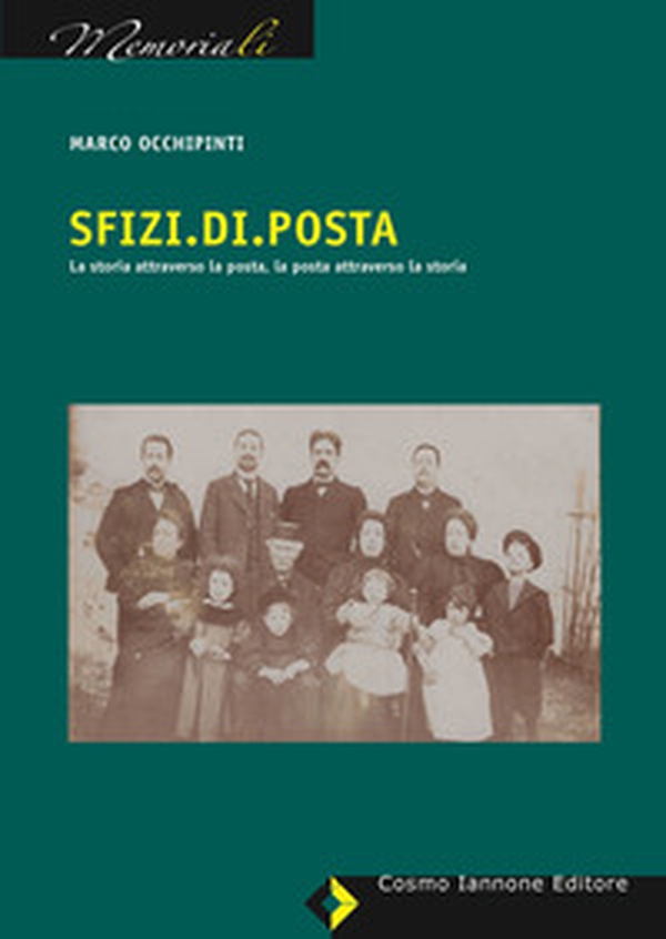 Sfizi.Di.Posta. La storia attraverso la posta, la posta attraverso la storia - Librerie.coop Sfizi.Di.Posta. La storia attraverso la posta, la posta attraverso la storia - Librerie.coop