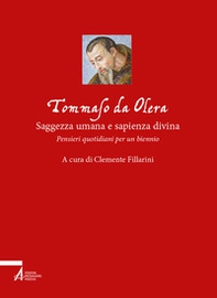 Tommaso da Olera: saggezza umana e sapienza divina. Pensieri quotidiani per un biennio - Librerie.coop