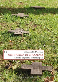 Sant'Anna di Stazzema. Memorie di guerra, culture di pace - Librerie.coop